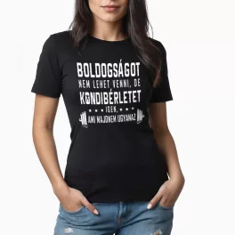   Boldogságot nem lehet venni, de kondibérletet igen, ami majdnem ugyanaz - Női póló / Fekete