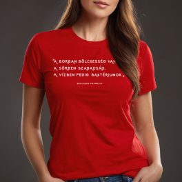   A borban bölcsesség van, a sörben szabadság, a vízben pedig baktériumok. - Női póló / Piros