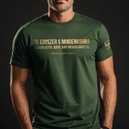   Te egyszer s mindenkorra felelős lettél azért, amit megszelídítettél. - Férfi póló / Army