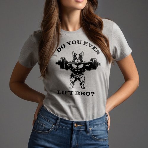 Do you even lift bro? / Női póló