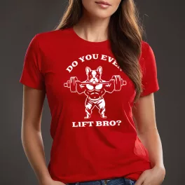 Do you even lift bro? - Francia bulldog női póló / Piros