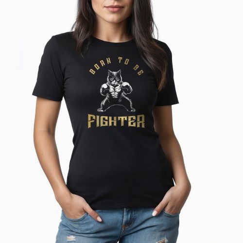 Born to be fighter - Női póló / Fekete