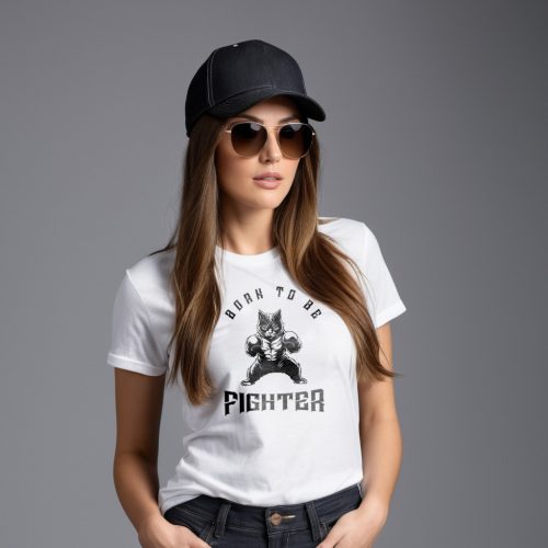 Born to be fighter - Női póló 