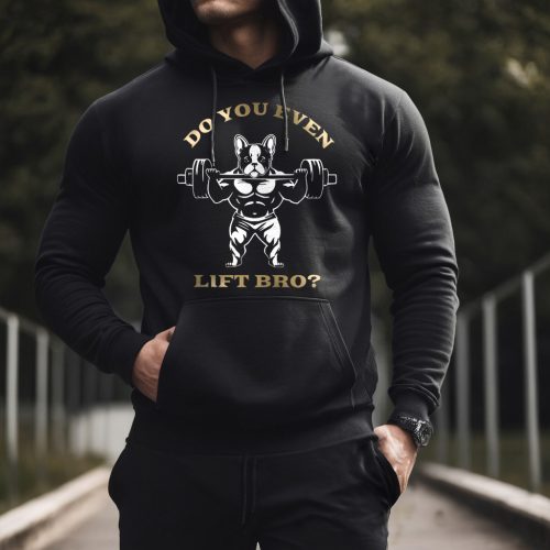 Do you even lift bro? - Francia bulldog pulóver / Fekete