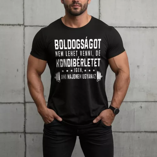 Boldogságot nem lehet venni, de kondibérletet igen, ami majdnem ugyanaz - Férfi póló / Fekete
