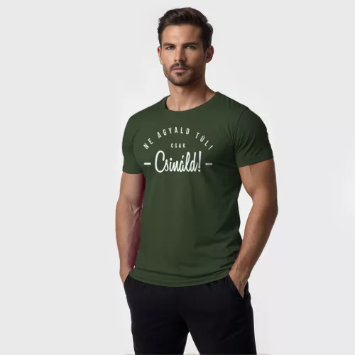 Ne agyald túl! Csak csináld! - Férfi póló / Army