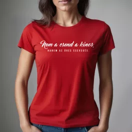   Nem a csend a kínos, hanem az üres csevegés. - Női póló / Piros