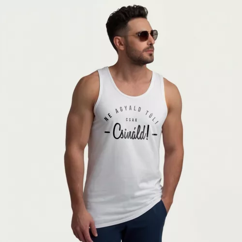 Ne agyald túl, csak csináld! / Fehér classicfit trikó