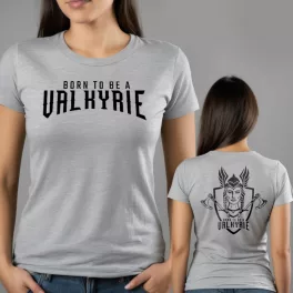 Born to be a Valkyrie - Női póló / Szürke